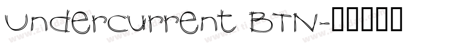 Undercurrent BTN字体转换